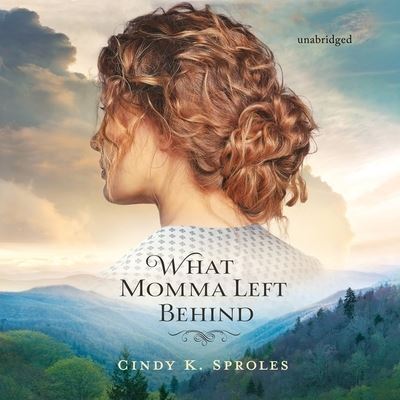 Cover for Cindy K Sproles · What Momma Left Behind (CD) (2020)