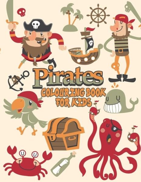 Pirates Colouring Book For Kids - Omi Kech - Kirjat - Independently Published - 9781096432562 - tiistai 30. huhtikuuta 2019