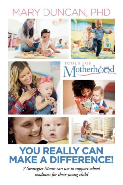 Cover for Mary Duncan · You Really Can Make a Difference!: 7 Strategies Moms can use to support school readiness for their young child (Paperback Book) (2021)