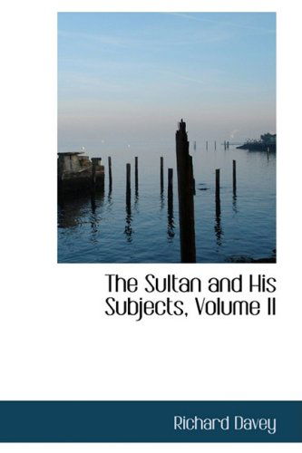 Cover for Richard Davey · The Sultan and His Subjects, Volume II (Hardcover Book) (2009)