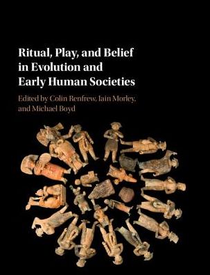 Cover for Colin Renfrew · Ritual, Play and Belief, in Evolution and Early Human Societies (Gebundenes Buch) (2017)
