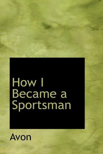 Cover for Avon · How I Became a Sportsman (Hardcover bog) (2009)