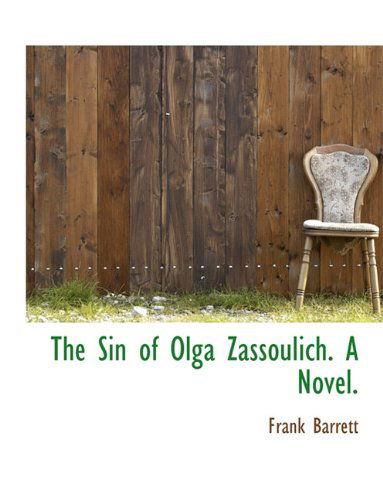 Cover for Frank Barrett · The Sin of Olga Zassoulich. a Novel (Paperback Book) (2009)