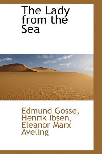 Cover for Edmund Gosse · The Lady from the Sea (Hardcover Book) (2009)