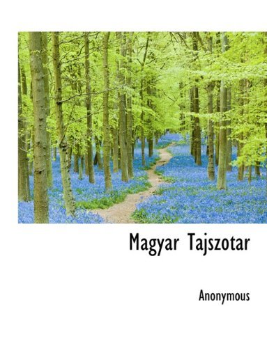 Magyar T Jsz T R - Anonymous - Books - BiblioLife - 9781116545562 - November 11, 2009