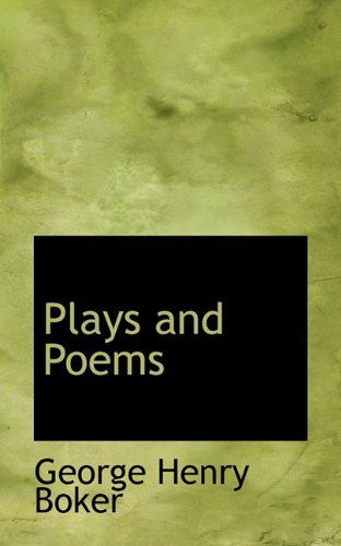 Cover for George Henry Boker · Plays and Poems (Paperback Book) (2009)