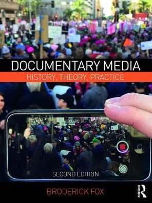 Cover for Fox, Broderick (Occidental College, USA) · Documentary Media: History, Theory, Practice (Pocketbok) (2017)