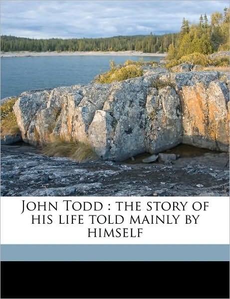 Cover for Todd · John Todd : the story of his life (Bog)