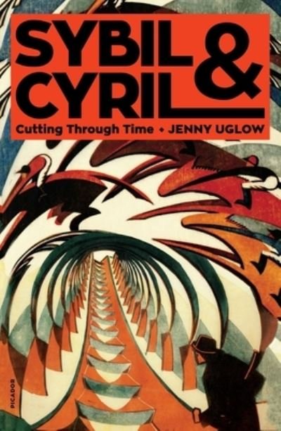 Sybil & Cyril: Cutting Through Time - Jenny Uglow - Books - Picador - 9781250872562 - December 5, 2023
