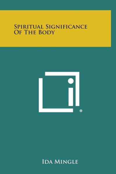 Cover for Ida Mingle · Spiritual Significance of the Body (Hardcover Book) (2013)