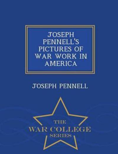 Cover for Joseph Pennell · Joseph Pennell's Pictures of War Work in (Paperback Book) (2015)