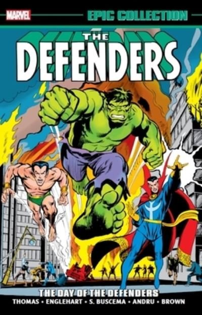 Defenders Epic Collection: The Day Of The Defenders - Roy Thomas - Kirjat - Marvel Comics - 9781302933562 - tiistai 27. joulukuuta 2022