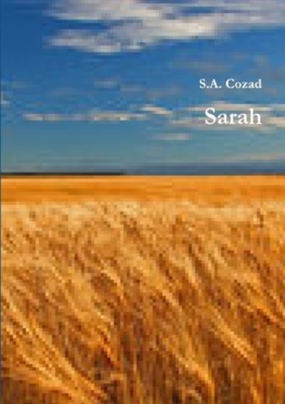 Cover for S. a Cozad · Sarah (Book) (2014)