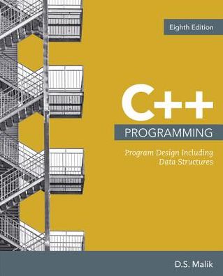 C++ Programming: Program Design Including Data Structures - Malik, D. (Creighton University) - Bøker - Cengage Learning, Inc - 9781337117562 - 12. april 2017