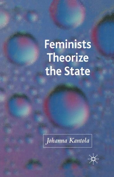 Cover for J. Kantola · Feminists Theorize the State (Paperback Book) [1st ed. 2006 edition] (2006)