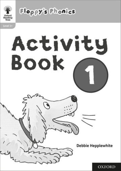 Oxford Reading Tree: Floppy's Phonics: Activity Book 1 - Oxford Reading Tree: Floppy's Phonics - Roderick Hunt - Books - Oxford University Press - 9781382005562 - January 9, 2020