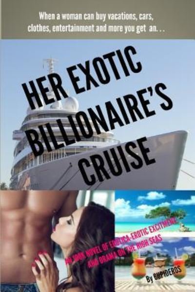 Cover for Cupideros · Her Exotic Billionaire's Cruise (Paperback Book) (2017)