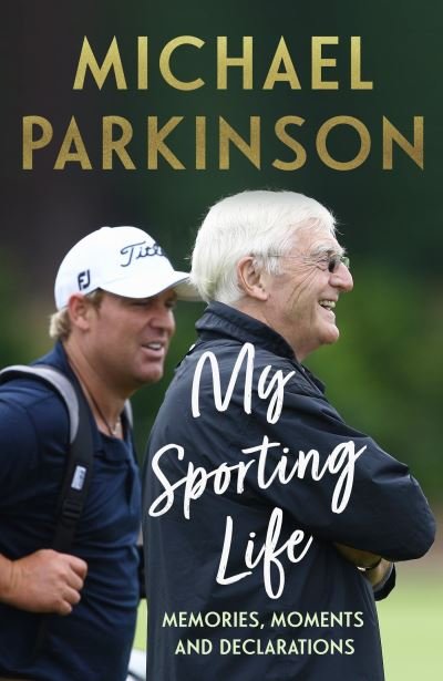 Cover for Michael Parkinson · My Sporting Life: Memories, moments and declarations (Paperback Bog) (2023)