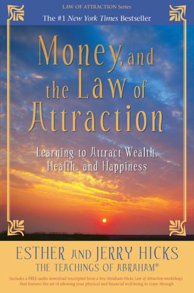 Cover for Esther Hicks · Money, and the Law of Attraction: Learning to Attract Wealth, Health, and Happiness (Taschenbuch) (2019)