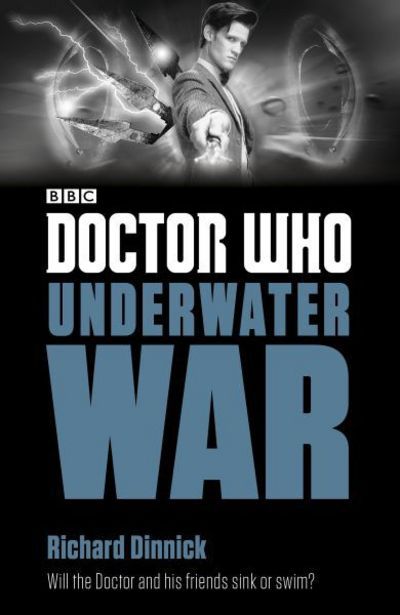 Underwater War - Richard Dinnick - Books - Penguin Books Ltd - 9781405922562 - September 27, 2016