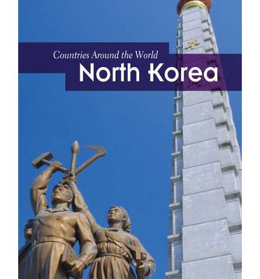 Cover for Elizabeth Raum · North Korea - Countries Around the World (Paperback Book) (2013)