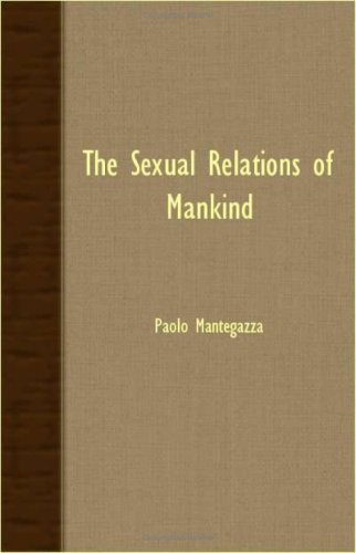 Cover for Paolo Mantegazza · The Sexual Relations of Mankind (Paperback Book) (2007)