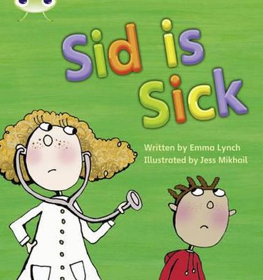 Cover for Emma Lynch · Bug Club Phonics - Phase 3 Unit 6: Sid is Sick - Bug Club Phonics (Pocketbok) (2010)