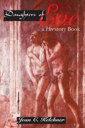 Cover for Jean Kelchner · Daughters of Eve: a Herstory Book (Pocketbok) (2004)