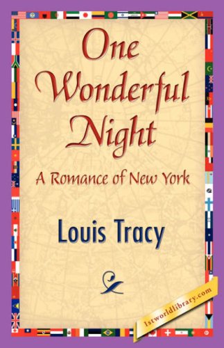 One Wonderful Night - Louis Tracy - Books - 1st World Library - Literary Society - 9781421845562 - July 15, 2007