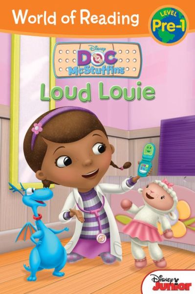 Cover for Sheila Sweeny Higginson · World of Reading: Doc Mcstuffins Loud Louie (Pocketbok) (2013)