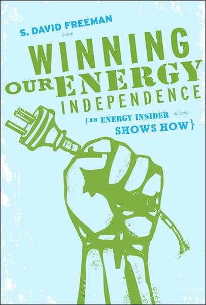 Cover for David Freeman · Winning Our Energy Independence (Hardcover Book) (2007)