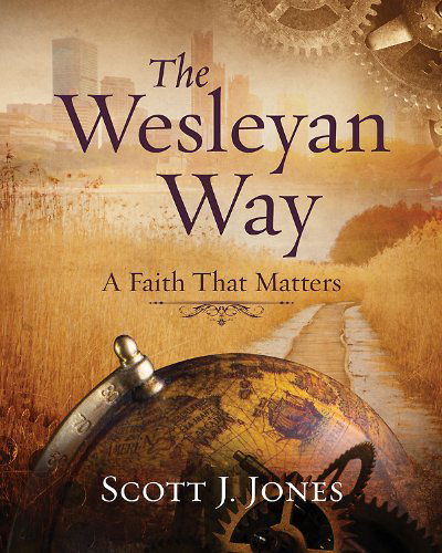 Cover for Scott J. Jones · The Wesleyan Way | Student Book: a Faith That Matters (Taschenbuch) [Student edition] (2013)