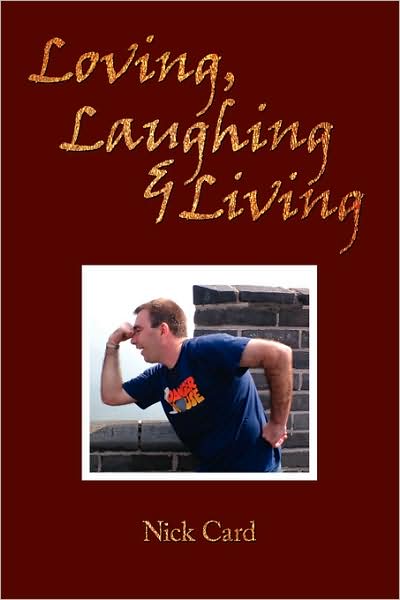 Cover for Nick Card · Loving, Laughing &amp; Living (Paperback Book) (2007)