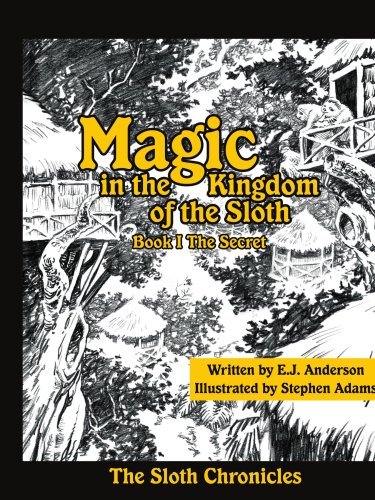 Cover for Elton Anderson · Magic in the Kingdom of the Sloth: Book I the Secret (Paperback Bog) (2008)