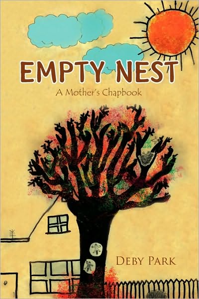 Cover for Deby Park · Empty Nest: a Mother's Chapbook (Paperback Book) (2009)