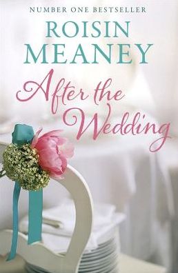 Cover for Roisin Meaney · After the Wedding: What happens after you say 'I do'?: (Roone Book 2) - Roone (Paperback Book) (2014)