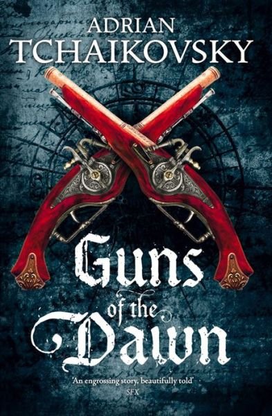 Cover for Adrian Tchaikovsky · Guns of the Dawn (Paperback Book) [Main Market Ed. edition] (2016)