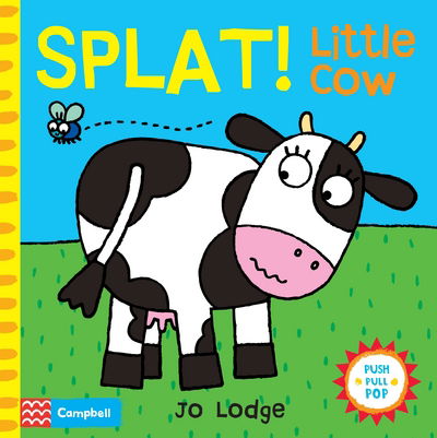 Cover for Jo Lodge · Splat! Little Cow - An interactive story book (Hardcover Book) (2014)