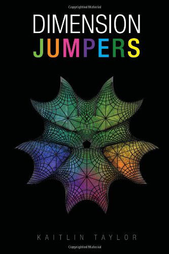 Cover for Kaitlin Taylor · Dimension Jumpers (Paperback Book) (2010)