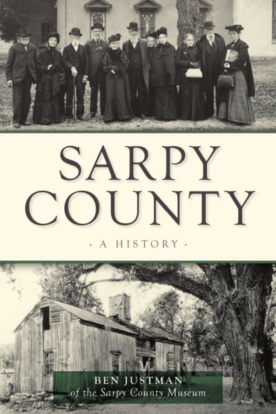 Sarpy County - Ben Justman - Książki - Arcadia Publishing - 9781467146562 - 9 listopada 2020