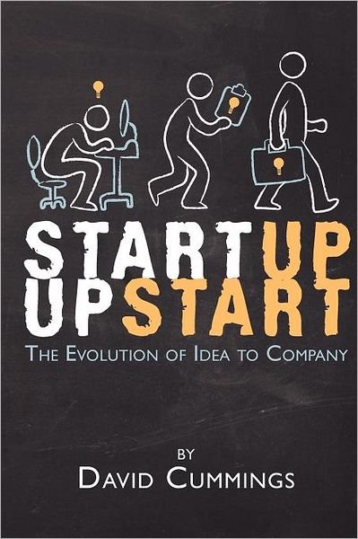 Cover for David Cummings · Startup Upstart: the Evolution of Idea into Company (Pocketbok) (2012)