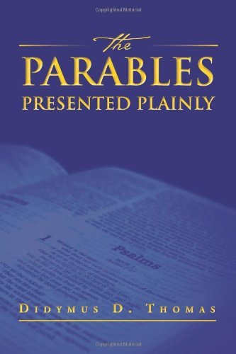 Cover for Didymus Thomas · The Parables Presented Plainly (Taschenbuch) (2011)