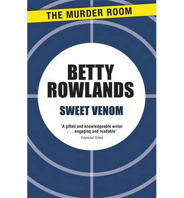 Cover for Betty Rowlands · Sweet Venom - A Melissa Craig Mystery (Paperback Book) (2013)