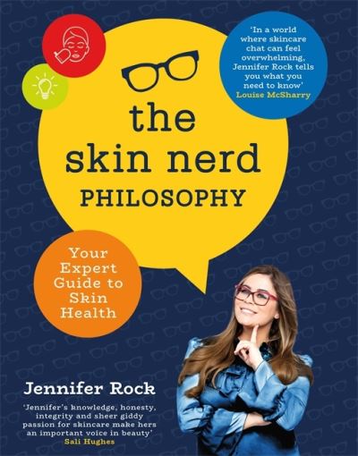 Cover for Jennifer Rock · The Skin Nerd Philosophy: Your Expert Guide to Skin Health (Hardcover Book) (2020)