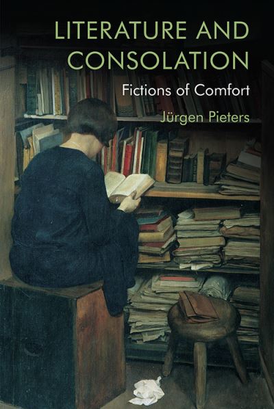 Cover for J rgen Pieters · Literature and Consolation: Fictions of Comfort (Paperback Book) (2023)