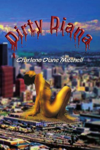 Cover for Charlene Diane Mitchell · Dirty Diana (Paperback Book) (2012)