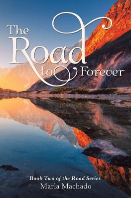 Cover for Marla Machado · The Road to Forever (Paperback Book) (2019)