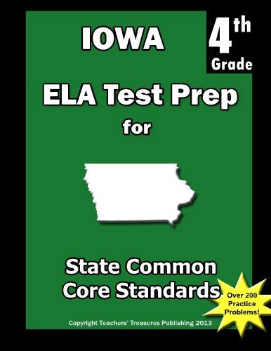 Cover for Teachers' Treasures · Iowa 4th Grade Ela Test Prep: Common Core Learning Standards (Paperback Book) (2013)