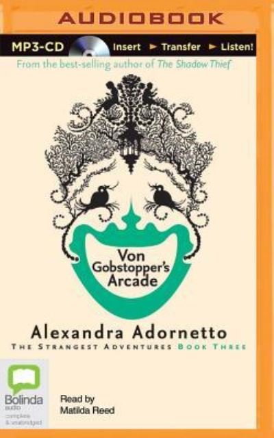 Cover for Alexandra Adornetto · Von Gobstopper's Arcade (MP3-CD) (2015)