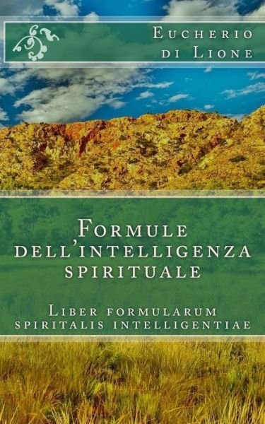 Cover for Eucherio Di Lione · Formule Dell'intelligenza Spirituale: Liber Formularum Spiritalis Intelligentiae (Pocketbok) (2013)